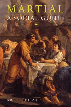 Martial: A Social Guide de Art L. Spisak