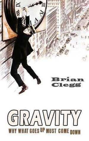 Clegg, B: Gravity de Brian Clegg