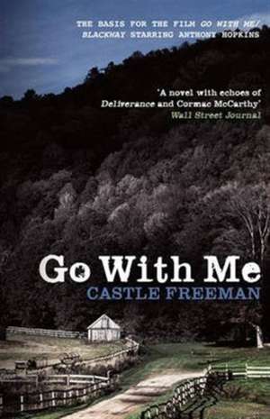 Go with Me. Tie-In Edition de Castle Freeman