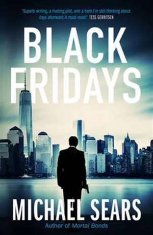 Black Fridays de Michael Sears