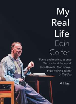 My Real Life de Eoin Colfer