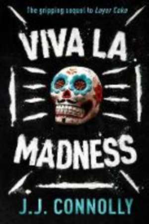 Viva La Madness de J. J. Connolly