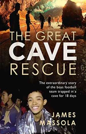 The Great Cave Rescue de James Massola