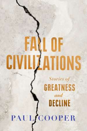 Cooper, P: Fall of Civilizations de Paul Cooper