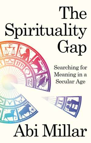 The Spirituality Gap de Abi Millar