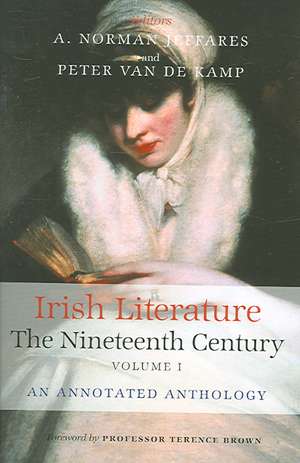 Irish Literature the Nineteenth Century Volume I: An Annotated Anthology de A. Norman Jeffares