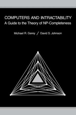 Computers and Intractability: A Guide to the Theory of NP-Completeness de Michael R. Garey