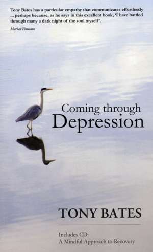 Coming Through Depression de Tony Bates