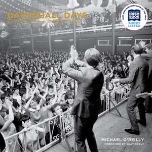 Dancehall Days de Michael O'Reilly