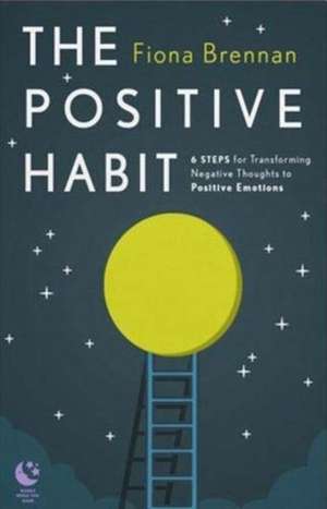 The Positive Habit de Fiona Brennan