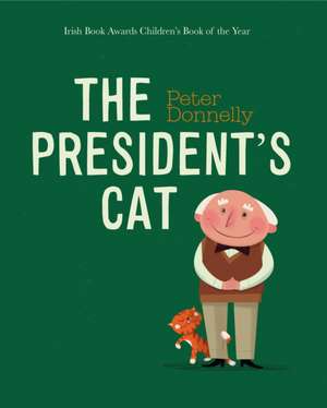 The President's Cat de Peter Donnelly