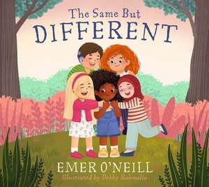 The Same But Different de Emer O'Neill