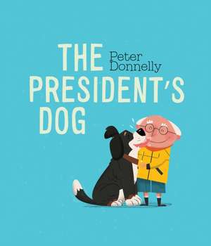 The President's Dog de Peter Donnelly