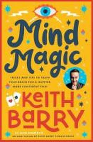 Mind Magic de Keith Barry