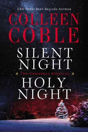 Silent Night, Holy Night: A Colleen Coble Christmas Collection de Colleen Coble