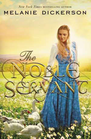 The Noble Servant de Melanie Dickerson