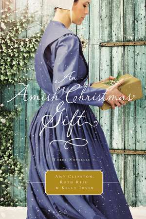 An Amish Christmas Gift: Three Amish Novellas de Amy Clipston