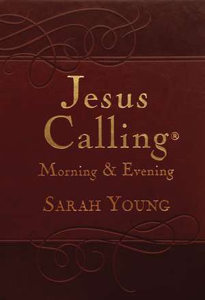 Jesus Calling Morning and Evening, Brown Leathersoft Hardcover, with Scripture References de Sarah Young