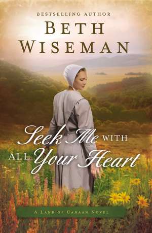 Seek Me with All Your Heart de Beth Wiseman