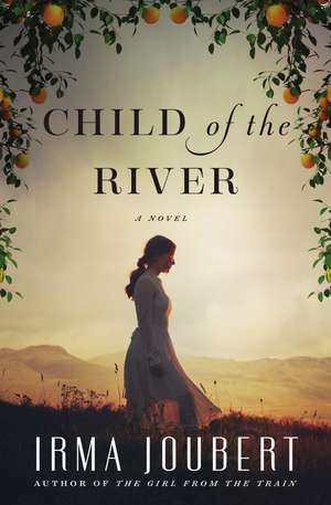 Child of the River de Irma Joubert