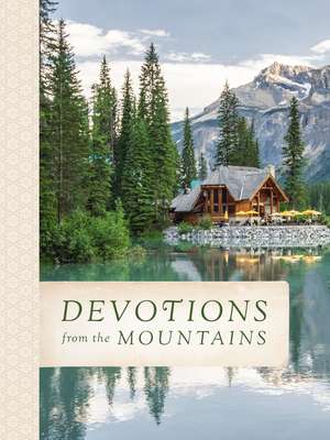 Devotions from the Mountains de Thomas Nelson