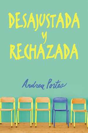 Anatomía de una inadaptada: Anatomy of a Misfit (Spanish edition) de Andrea Portes
