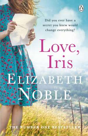 Love, Iris: The Sunday Times Bestseller and Richard & Judy Book Club Pick 2019 de Elizabeth Noble