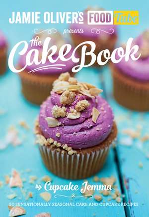 Jamie's Food Tube: The Cake Book de Jemma Cupcake