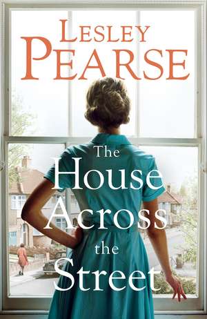 The House Across the Street de Lesley Pearse