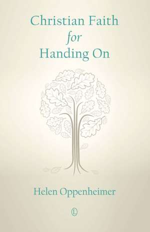 Christian Faith for Handing on de Helen Oppenheimer