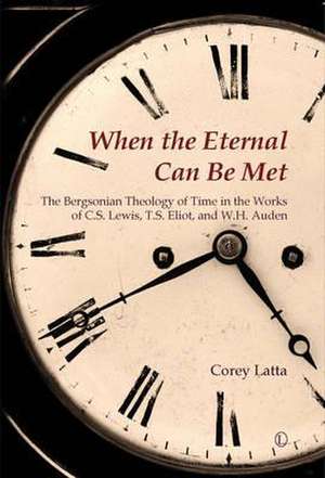 When the Eternal Can Be Met de Corey Latta