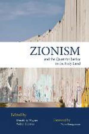 Zionism and the Quest for Justice in the Holy Land de Walter T. Davis