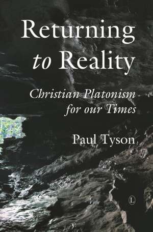 Returning to Reality de Paul Tyson