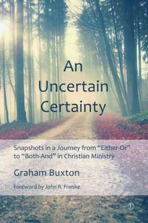 Uncertain Certainty de Graham Buxton