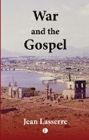 War and the Gospel de Jean Lasserre