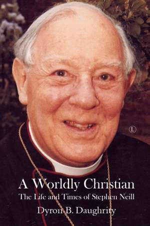 A Worldly Christian de Dyron B. Duaghrity