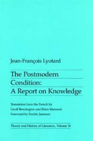 The Postmodern Condition de Jean-Francois Lyotard