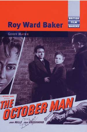 Roy Ward Baker de Geoff Mayer