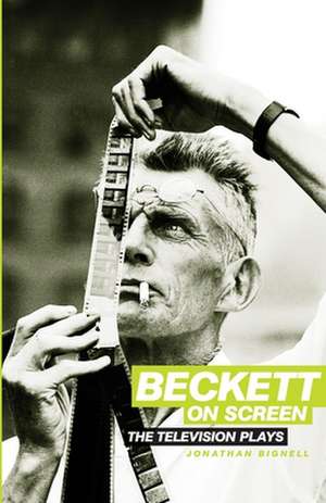 Beckett on Screen de Jonathan Bignell