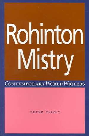 Rohinton Mistry de Peter Morey