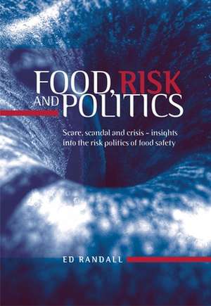 Food, Risk and Politics de Ed Randall