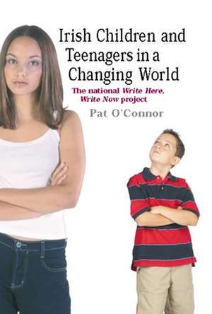 Irish Children and Teenagers in a Changing World de Pat O'Connor