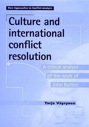 Culture and International Conflict Resolution de Tarja Vayrynen