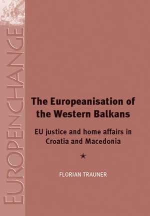 Europeanisation of the Western Balkans de Florian Trauner