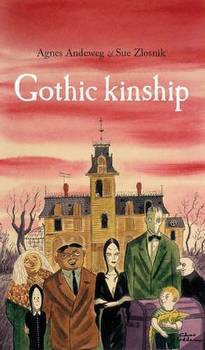 Gothic Kinship de Agnes Andeweg
