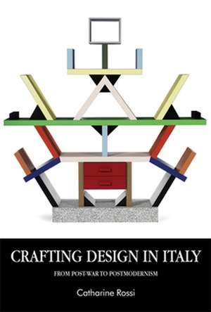 Crafting Design in Italy de Catharine Rossi