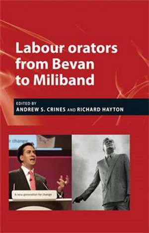 Labour Orators from Bevan to Miliband