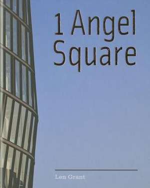 1 Angel Square de LEN GRANT