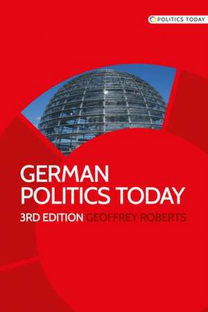 German Politics Today de Geoffrey Roberts