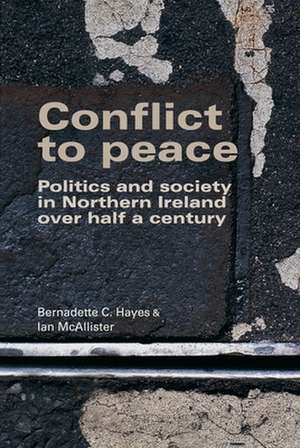 Conflict to Peace de Bernadette Hayes